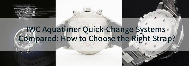 IWC Aquatimer Quick-Change Systems Compared: How to Choose the Right Strap