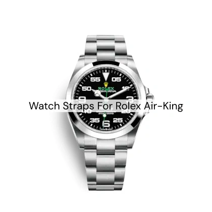 watch straps for Rolex Air-King