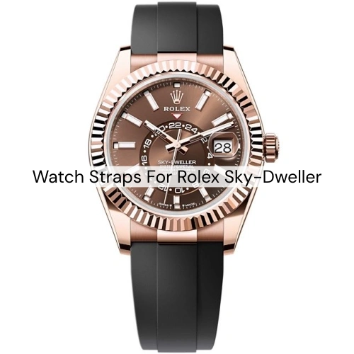 watch straps for Rolex Sky-Dweller